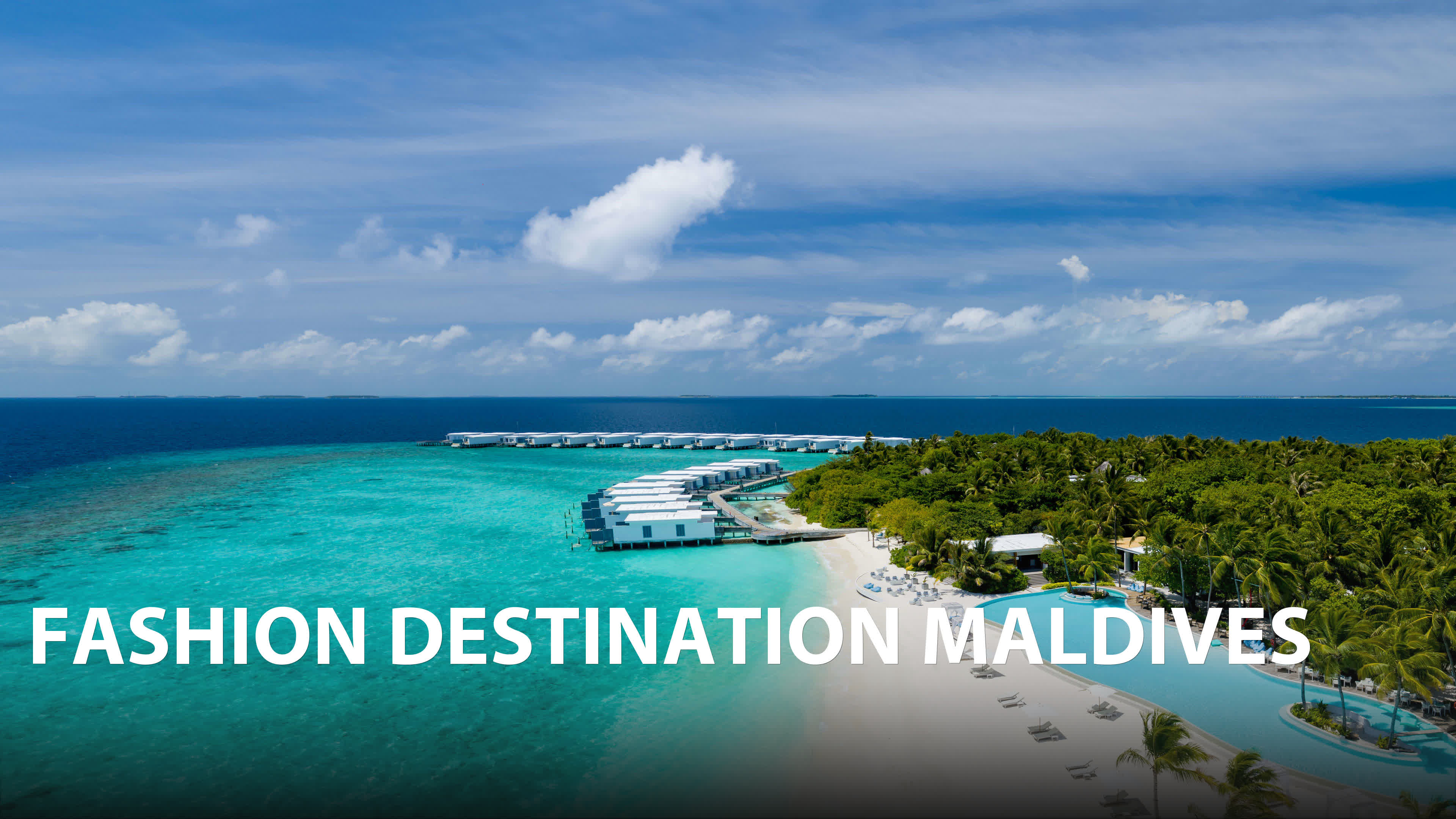 FASHION DESTINATION MALDIVES
